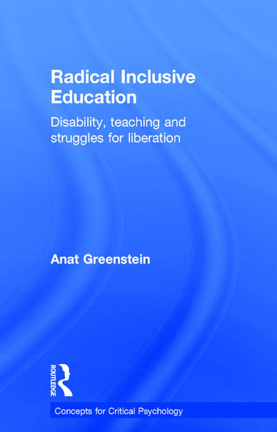 Radical Inclusive Education (Concepts for Critical Psychology)