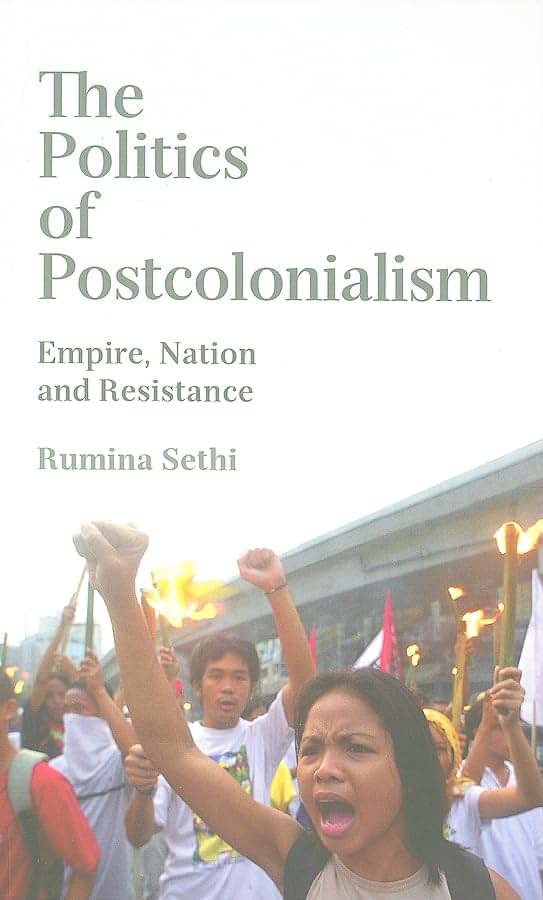 The Politics of Postcolonialism: Empire, Nation and Resistance
