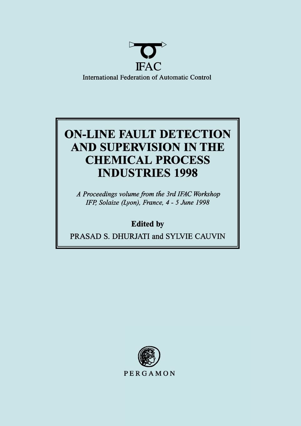 On-Line Fault Detection and Supervision in the Chemical Process Industries 1998 (IFAC Proceedings Volumes)