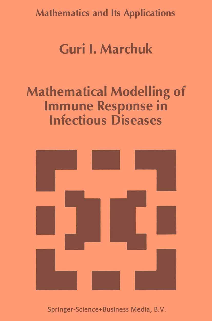 Mathematical Modelling of Immune Response in Infectious Diseases (Mathematics and Its Applications, 395)