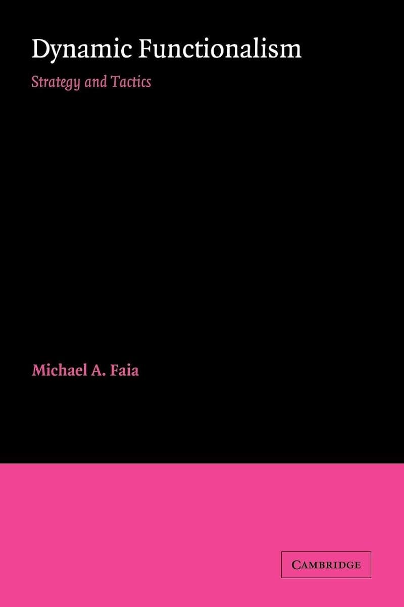 Dynamic Functionalism: Strategy and Tactics (American Sociological Association Rose Monographs)