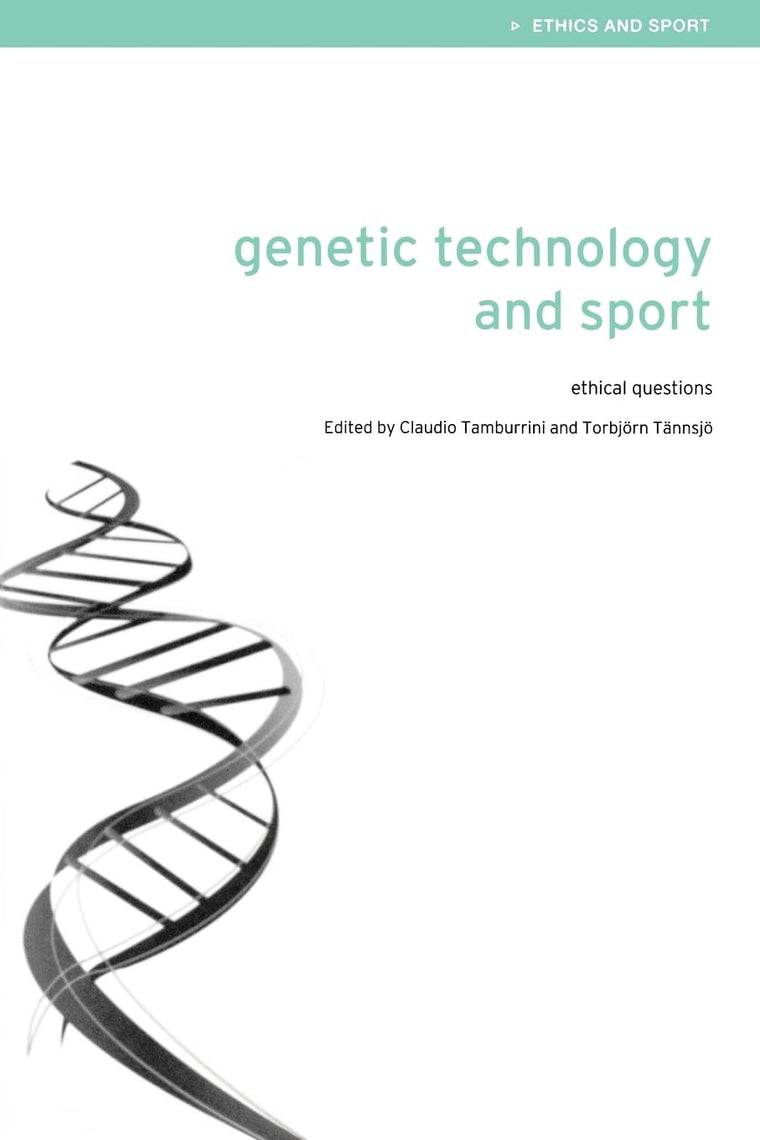 Genetic Technology and Sport (Ethics and Sport)
