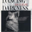 Dancing Into Darkness: Butoh, Zen, and Japan by Fraleigh, So