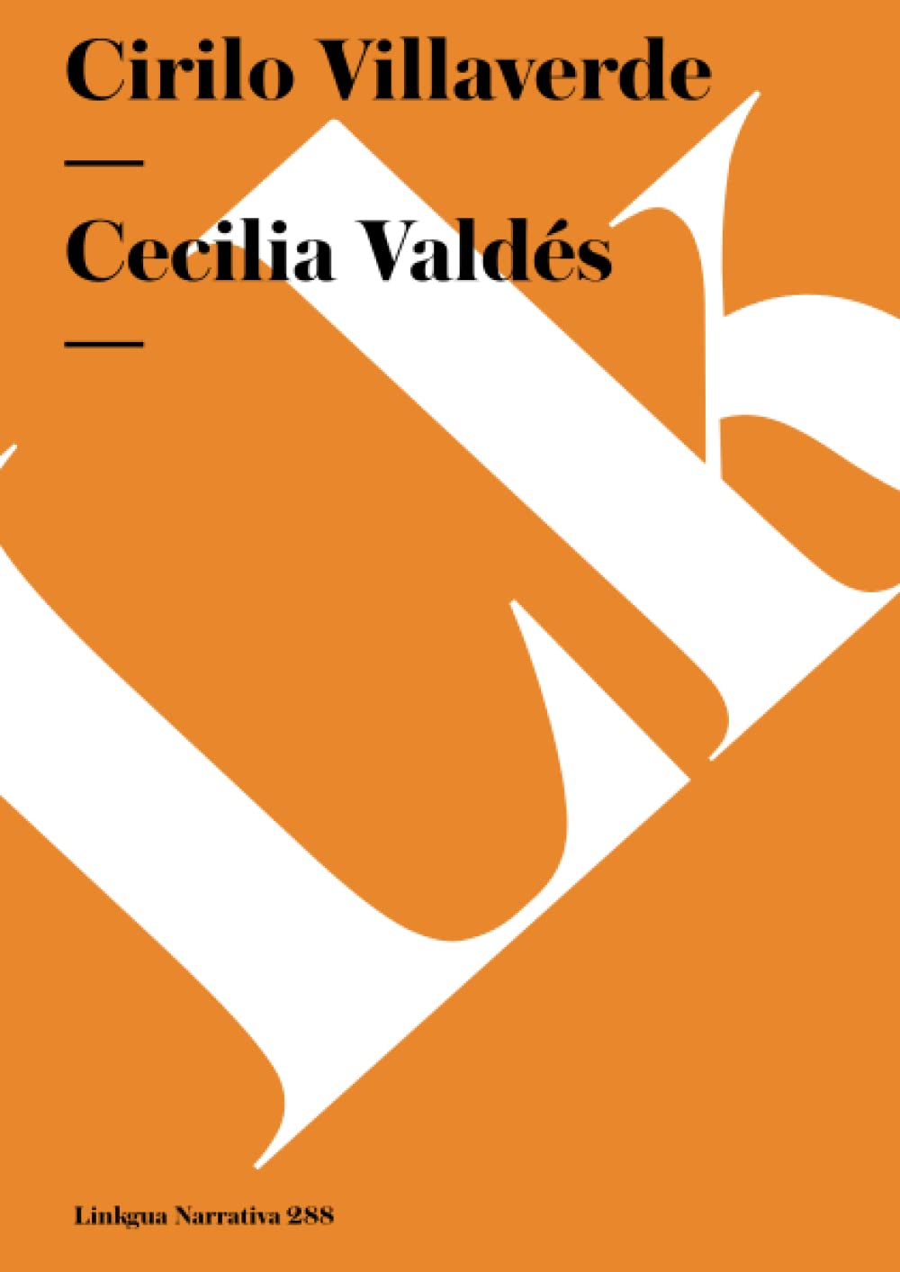 Cecilia Valdés (Narrativa) (Spanish Edition)