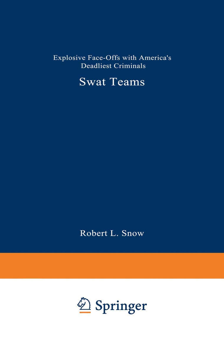 SWAT Teams: Explosive Face-Offs with Americas Deadliest Criminals