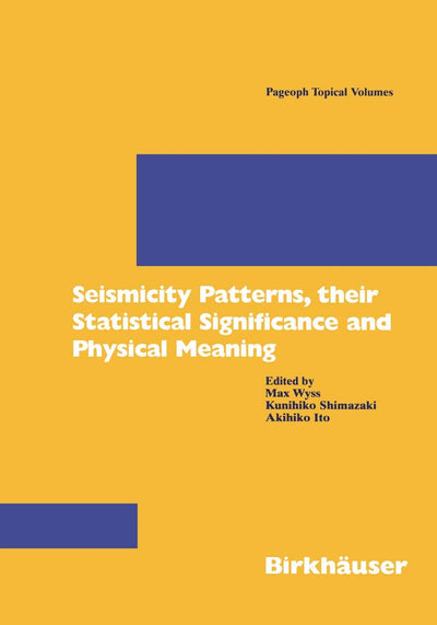 Seismicity Patterns, their Statistical Significance and Physical Meaning (Pageoph Topical Volumes)
