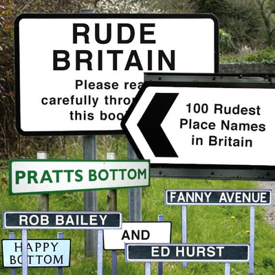 Rude Britain: The 100 Rudest Place Names in Britain