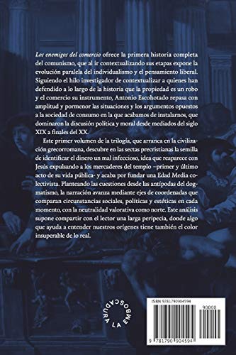 Los enemigos del comercio: Una historia moral de la propiedad Volumen 1 (Trilogía de Los enemigos del comercio) (Spanish Edition)