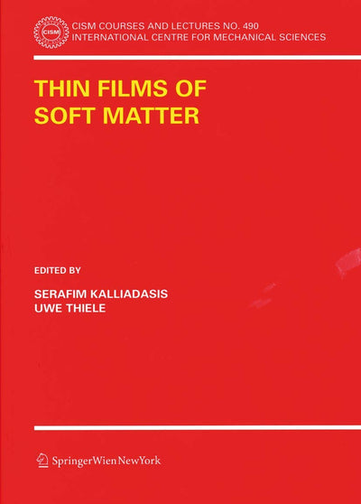 Thin Films of Soft Matter (CISM International Centre for Mechanical Sciences, 490)