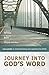Journey into God's Word: Your Guide to Understanding and Applying the Bible