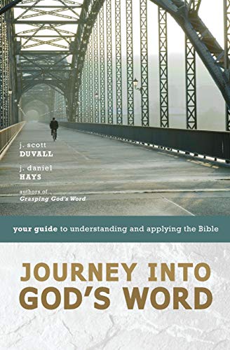 Journey into God's Word: Your Guide to Understanding and Applying the Bible