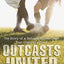 Outcasts United: The Story of a Refugee Soccer Team That Changed a Town