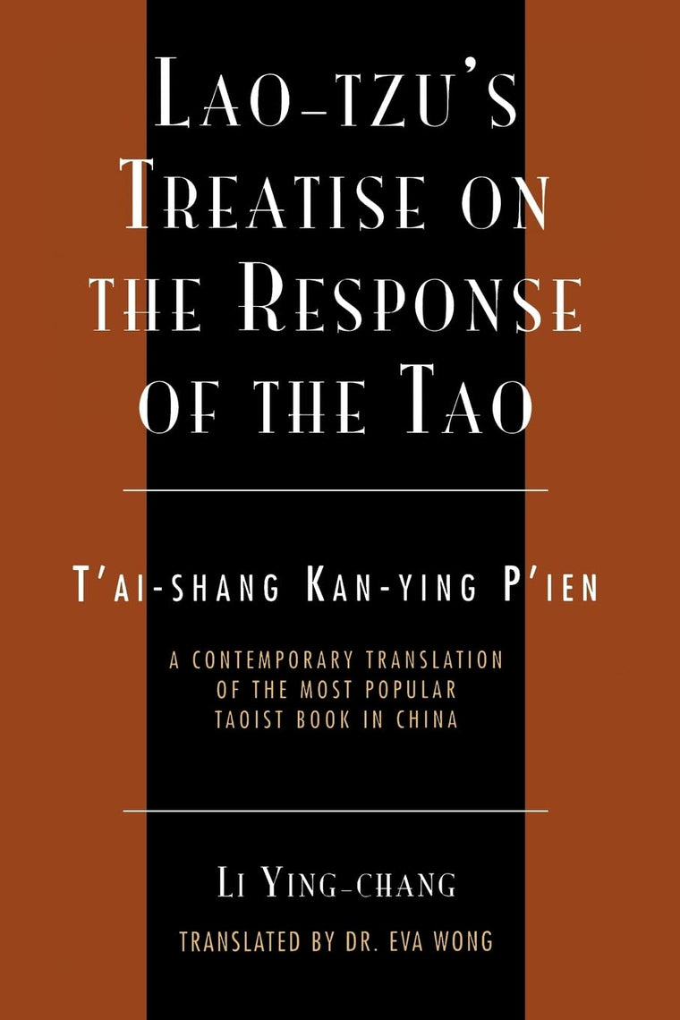 Lao-Tzu's Treatise on the Response of the Tao: A Contemporary Translation of the Most Popular Taoist Book in China (Sacred Literature Trust Series)