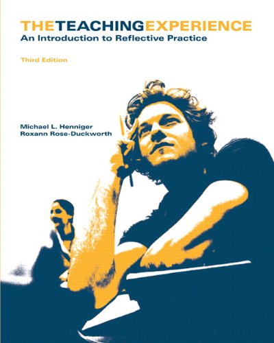 The Teaching Experience: An Introduction to Reflective Practice