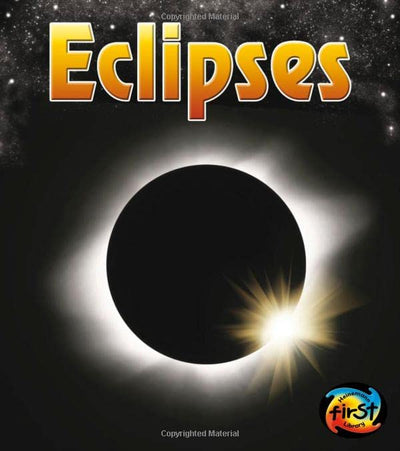 Eclipses (The Night Sky and Other Amazing Sights in Space)