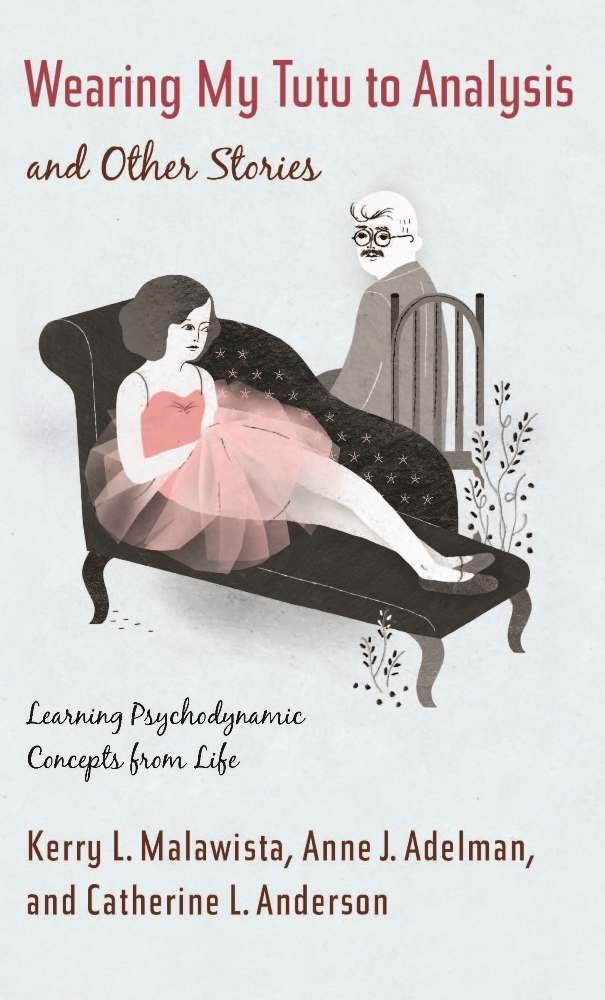 Wearing My Tutu to Analysis and Other Stories: Learning Psyc