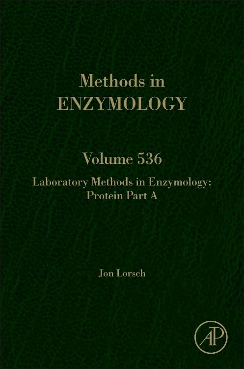 Laboratory Methods in Enzymology: Protein Part A (Volume 536) (Methods in Enzymology, Volume 536)