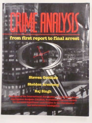 Crime analysis: From first report to final arrest