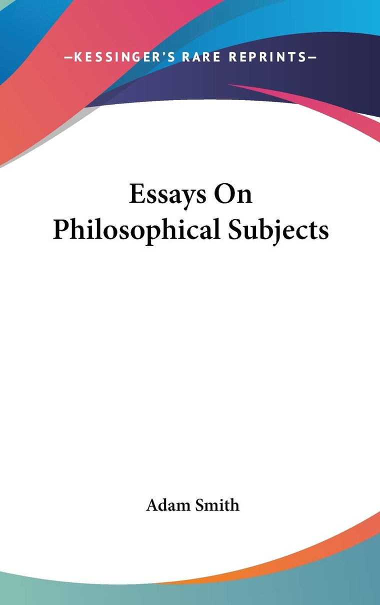 Essays On Philosophical Subjects