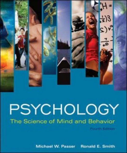 Psychology: The Science of Mind and Behavior by Passer,Micha