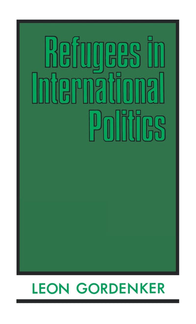 Refugees in International Politics