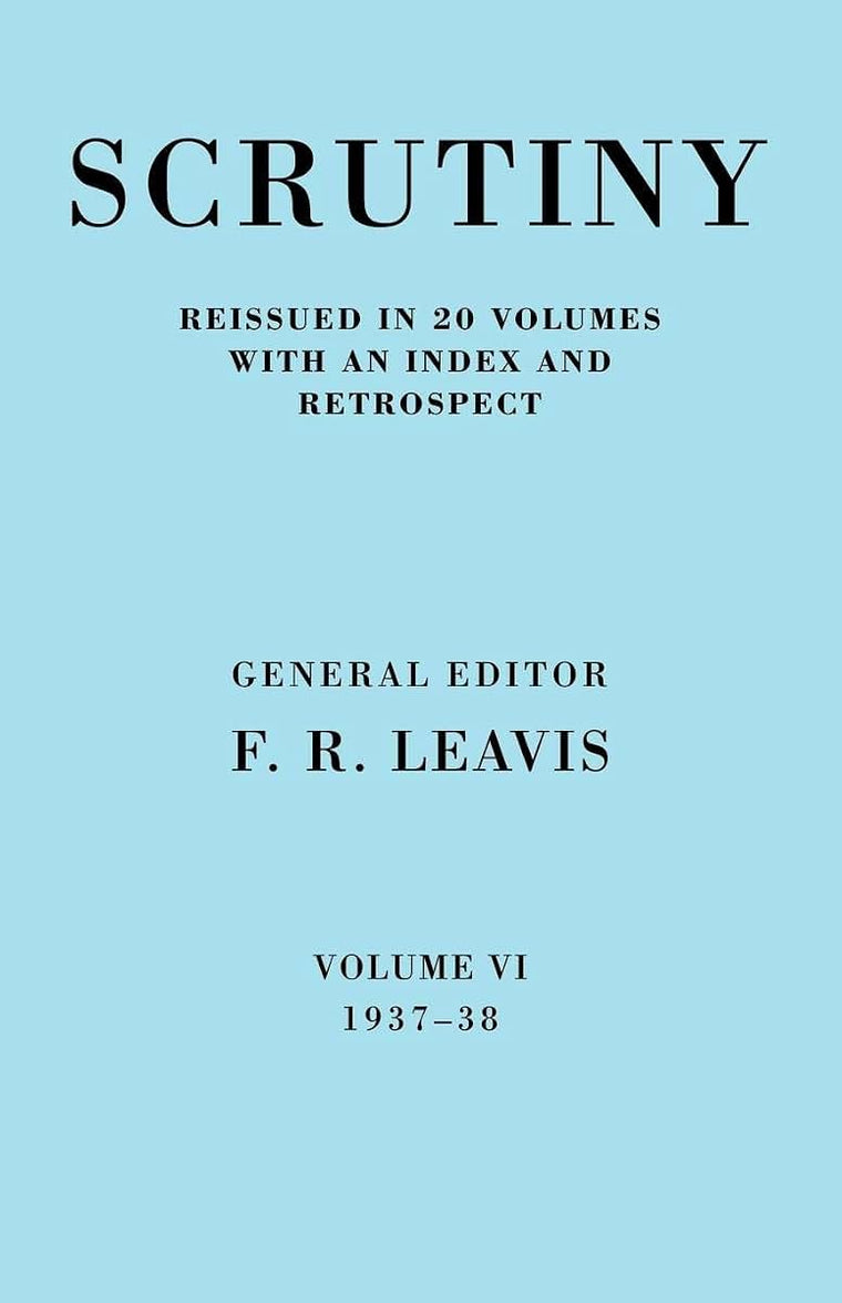 Scrutiny vol. 6 1937-38 (Scrutiny: A Quarterly Review 20 Volume Paperback Set 1932-53)