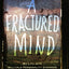 A Fractured Mind: My Life with Multiple Personality Disorder