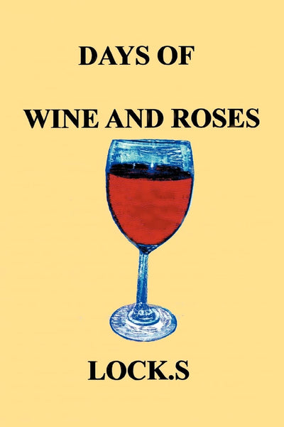 DAYS OF WINE AND ROSES