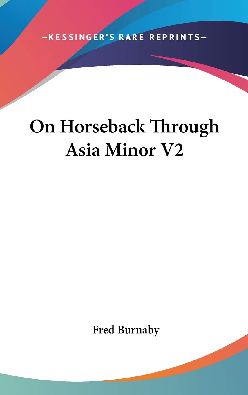 On Horseback Through Asia Minor V2
