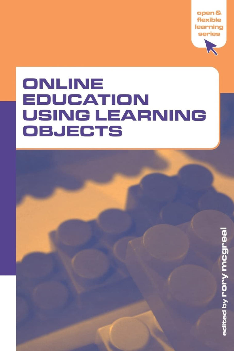 Online Education Using Learning Objects (Open and Flexible Learning Series)