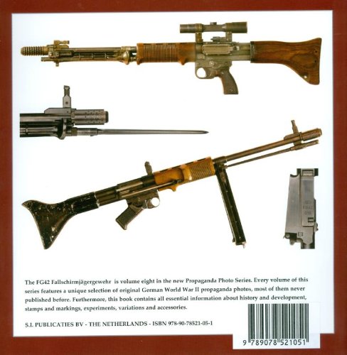 The FG42 Fallschirmjgergewehr (The Propaganda Photo Series)