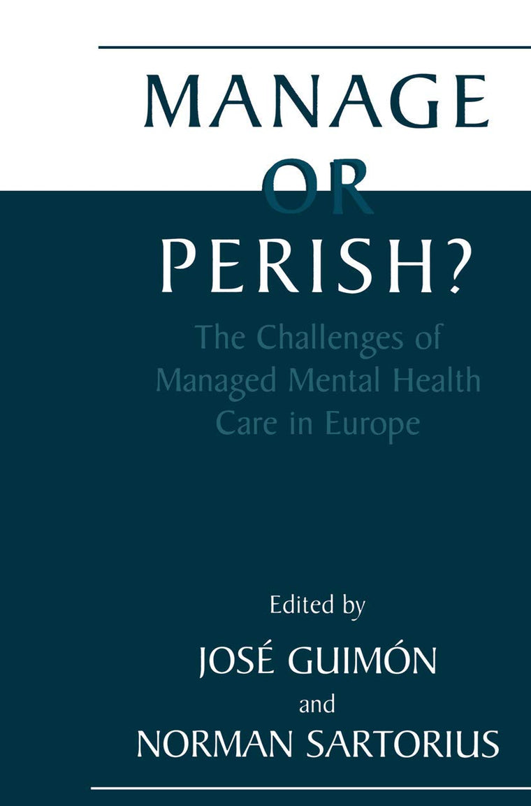 Manage or Perish? - The Challenges of Managed Mental Health Care in Europe