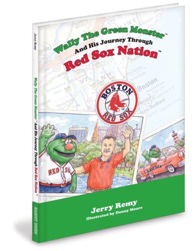 Wally the Green Monster and His Journey Through Red Sox Nation!