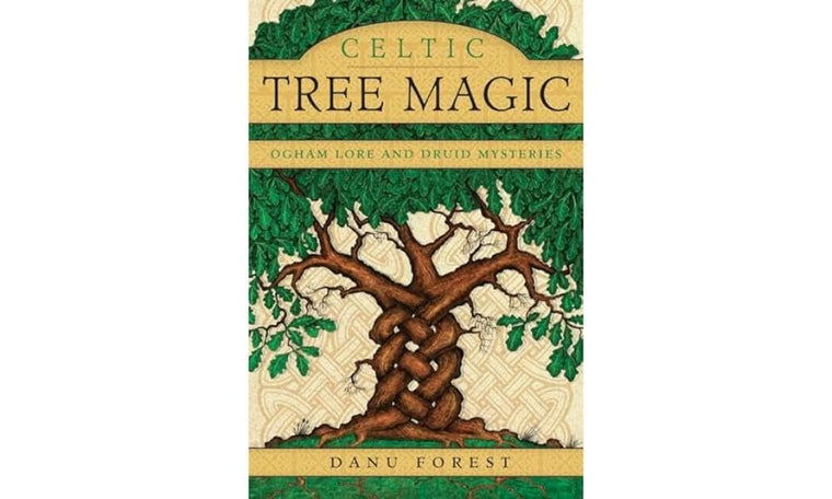 Celtic Tree Magic: Ogham Lore and Druid Mysteries