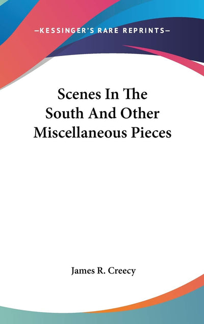 Scenes In The South And Other Miscellaneous Pieces