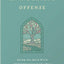 Living Beyond Offense: Doing the Hard Work of Forgiveness God's Way