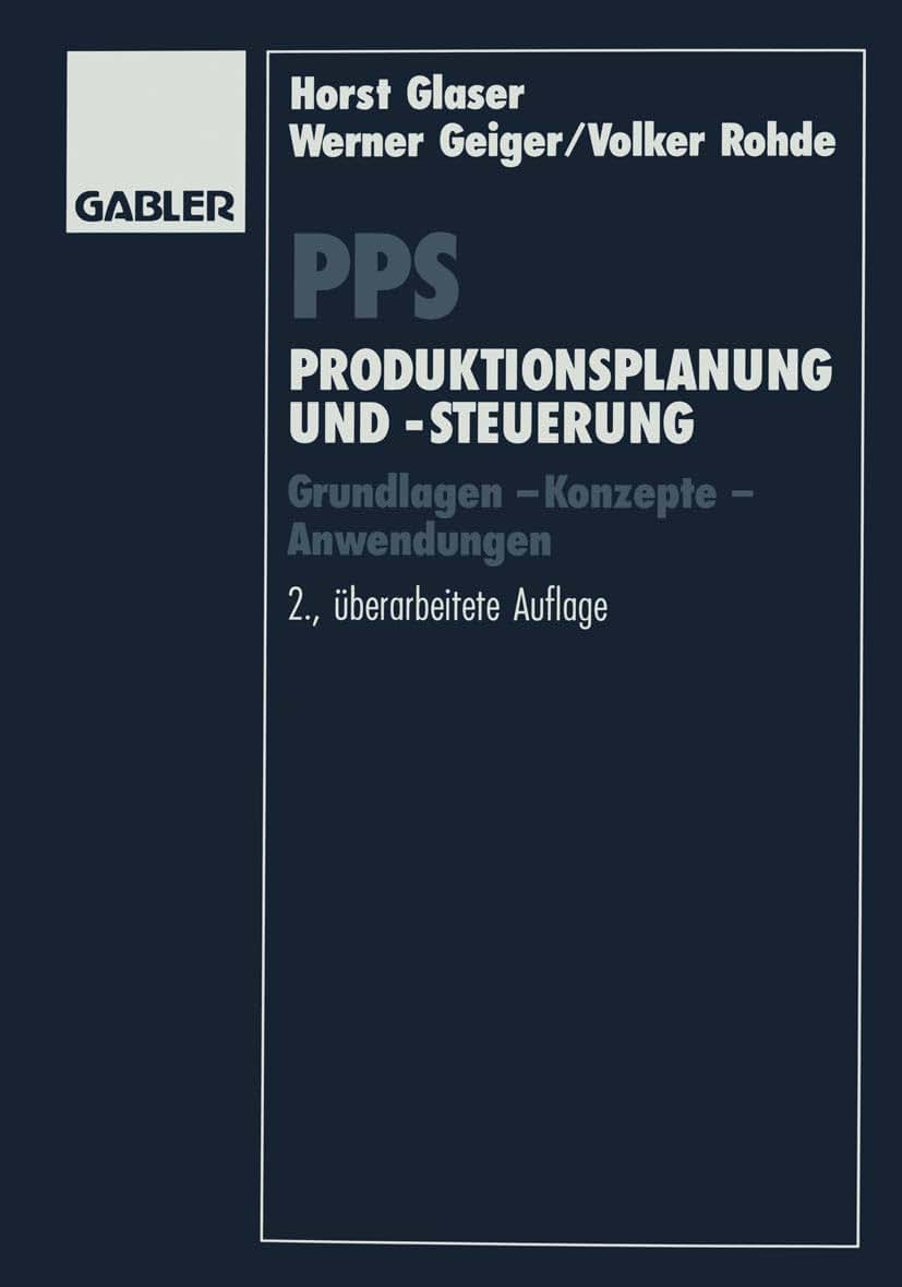 Pps Produktionsplanung Und -Steuerung: Grundlagen -- Konzepte -- Anwendungen (German Edition)