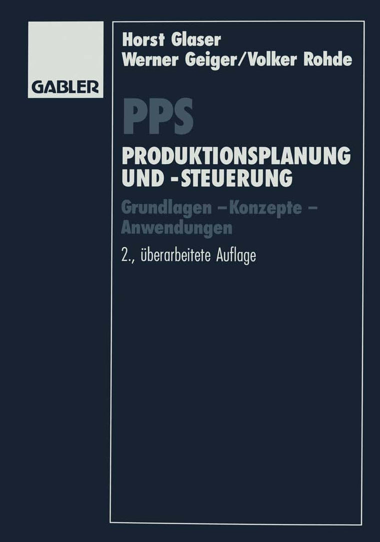 Pps Produktionsplanung Und -Steuerung: Grundlagen -- Konzepte -- Anwendungen (German Edition)