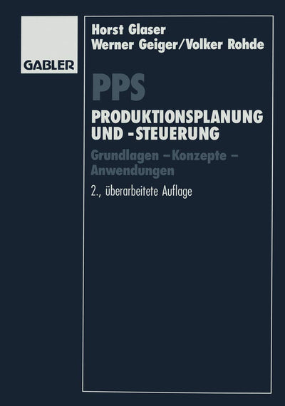Pps Produktionsplanung Und -Steuerung: Grundlagen -- Konzepte -- Anwendungen (German Edition)