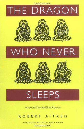 The Dragon Who Never Sleeps: Verses for Zen Buddhist Practic
