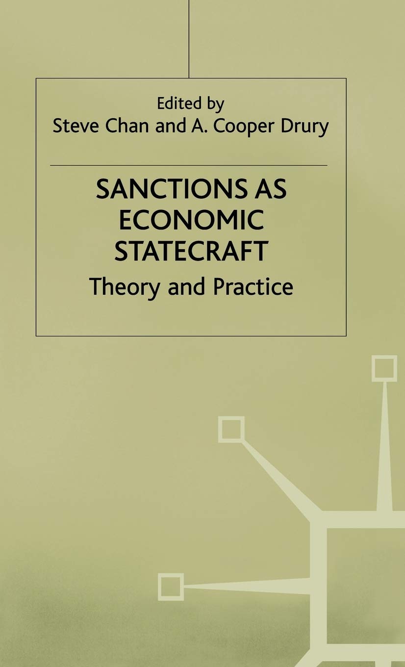 Sanctions as Economic Statecraft: Theory and Practice (International Political Economy Series)