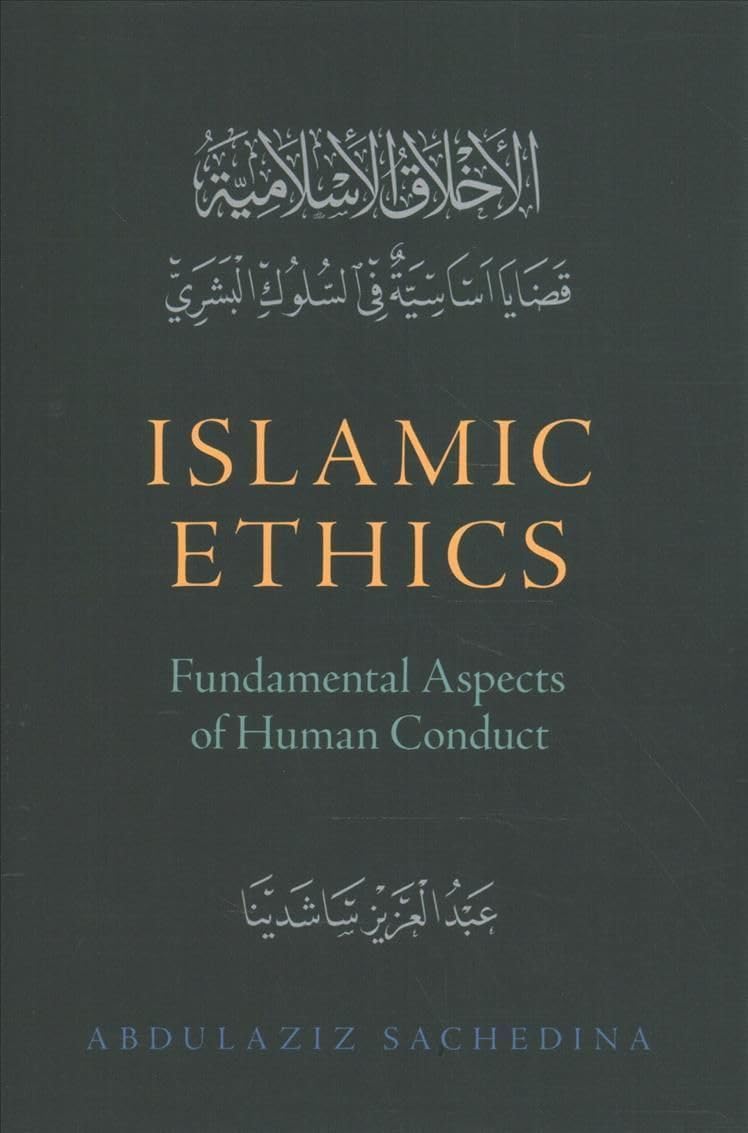 Islamic Ethics: Fundamental Aspects of Human Conduct