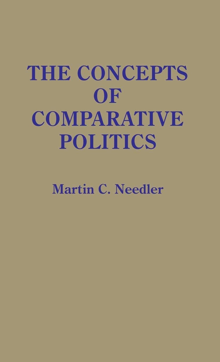 The Concepts of Comparative Politics: