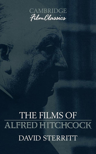 The Films of Alfred Hitchcock (Cambridge Film Classics) by S