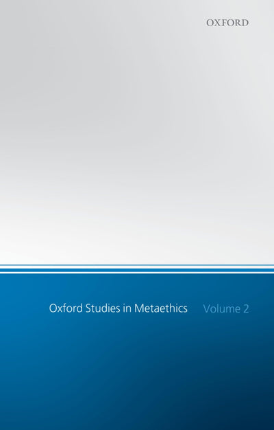 Oxford Studies in Metaethics: Volume 2