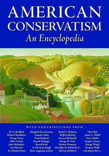 American Conservatism: An Encyclopedia