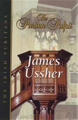 The Irish Puritans (Puritan Pulpit)