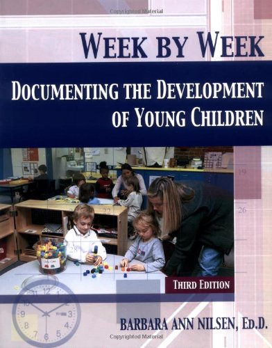 Week by Week: Documenting the Development of Young Children