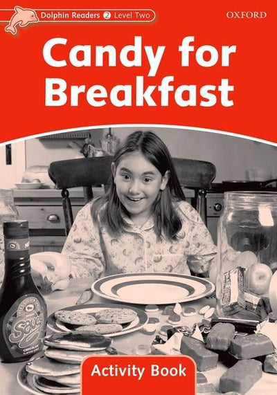 Dolphin Readers: Level 2: 425-Word VocabularyCandy for Breakfast Activity Book