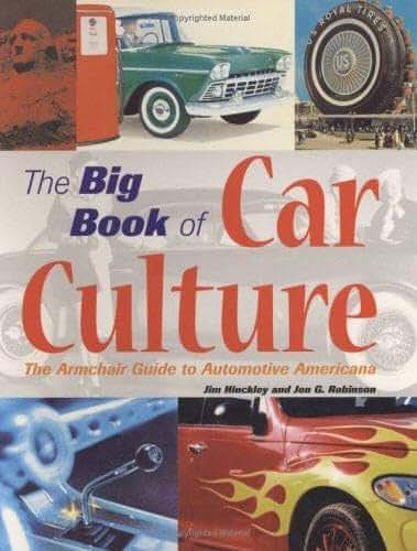 The Big Book of Car Culture: The Armchair Guide to Automotive Americana